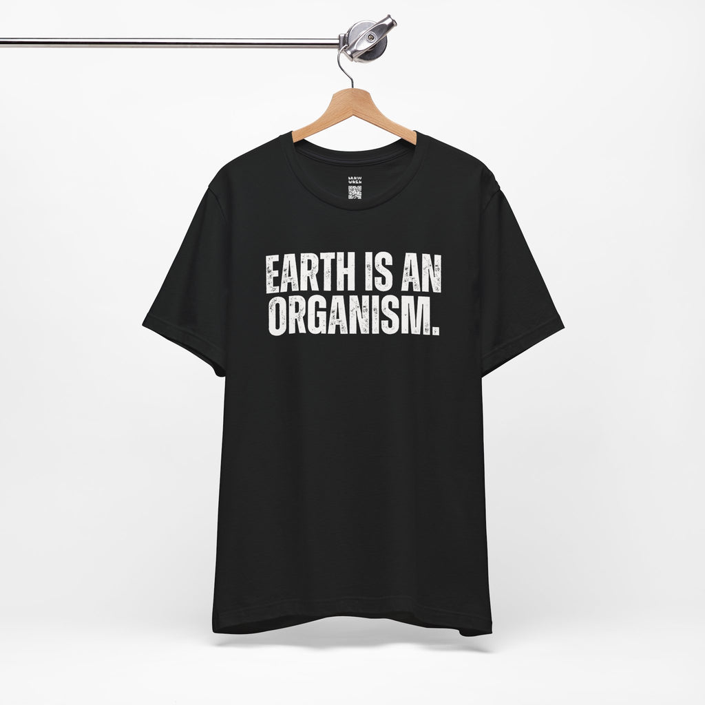 Earth Is An Organism T-Shirt