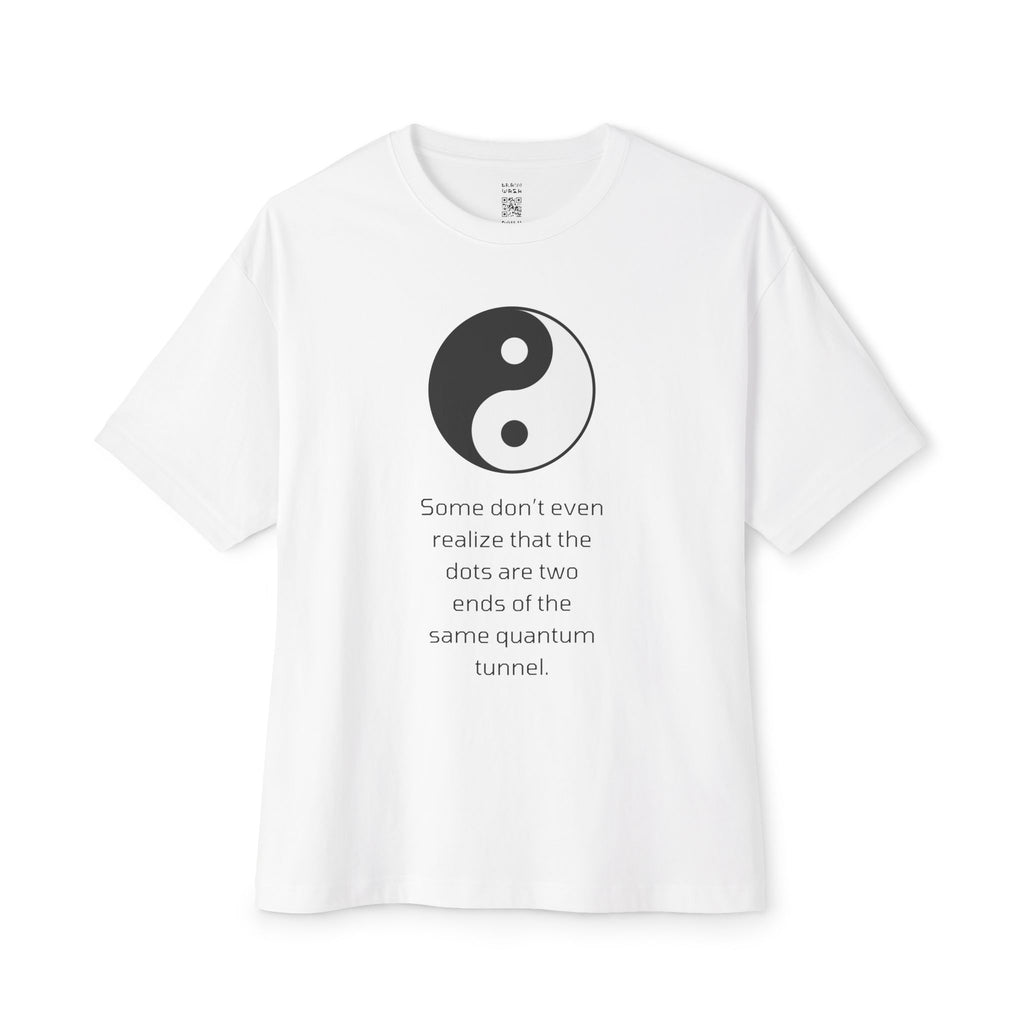 Two Ends Of The Same Quantum Tunnel Oversized Tee