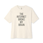 Internet Broke My Brain Oversized Tee