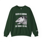 Death Is Coming Eat Trash Be Free Sweatshirt