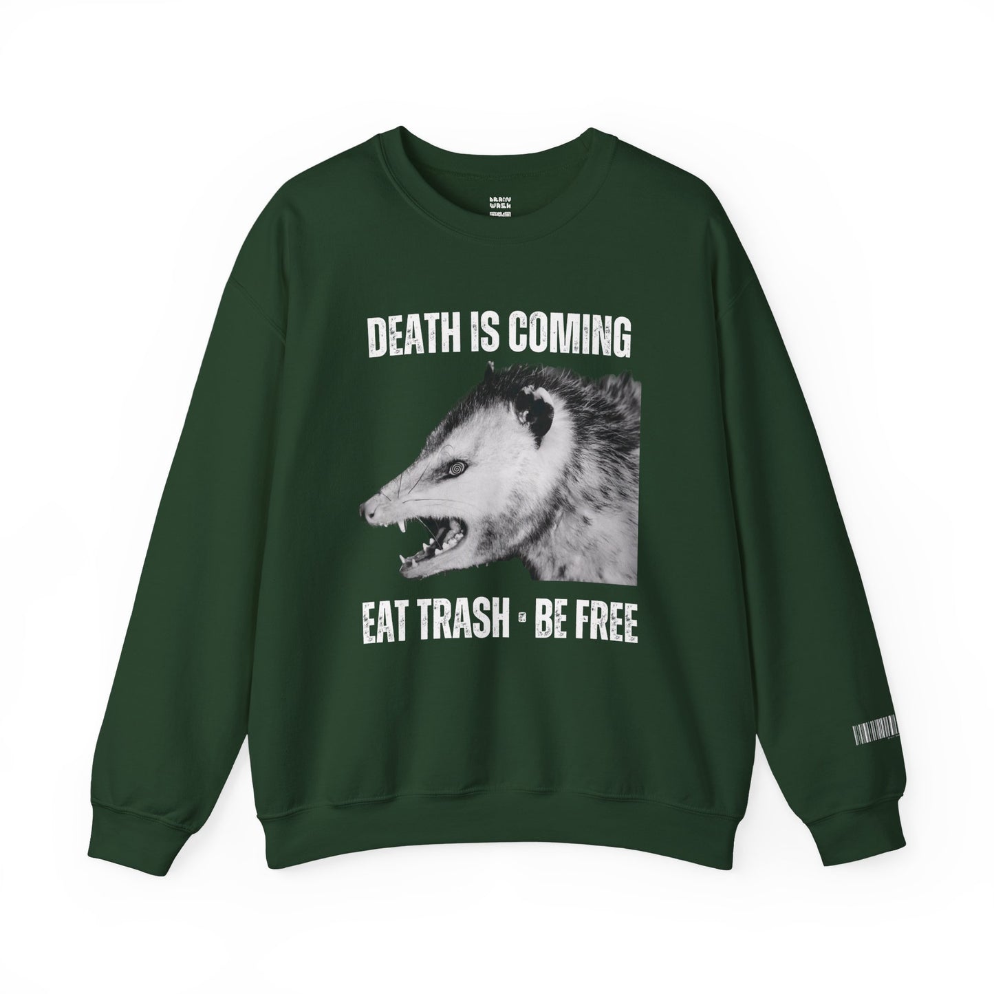 Death Is Coming Eat Trash Be Free Sweatshirt