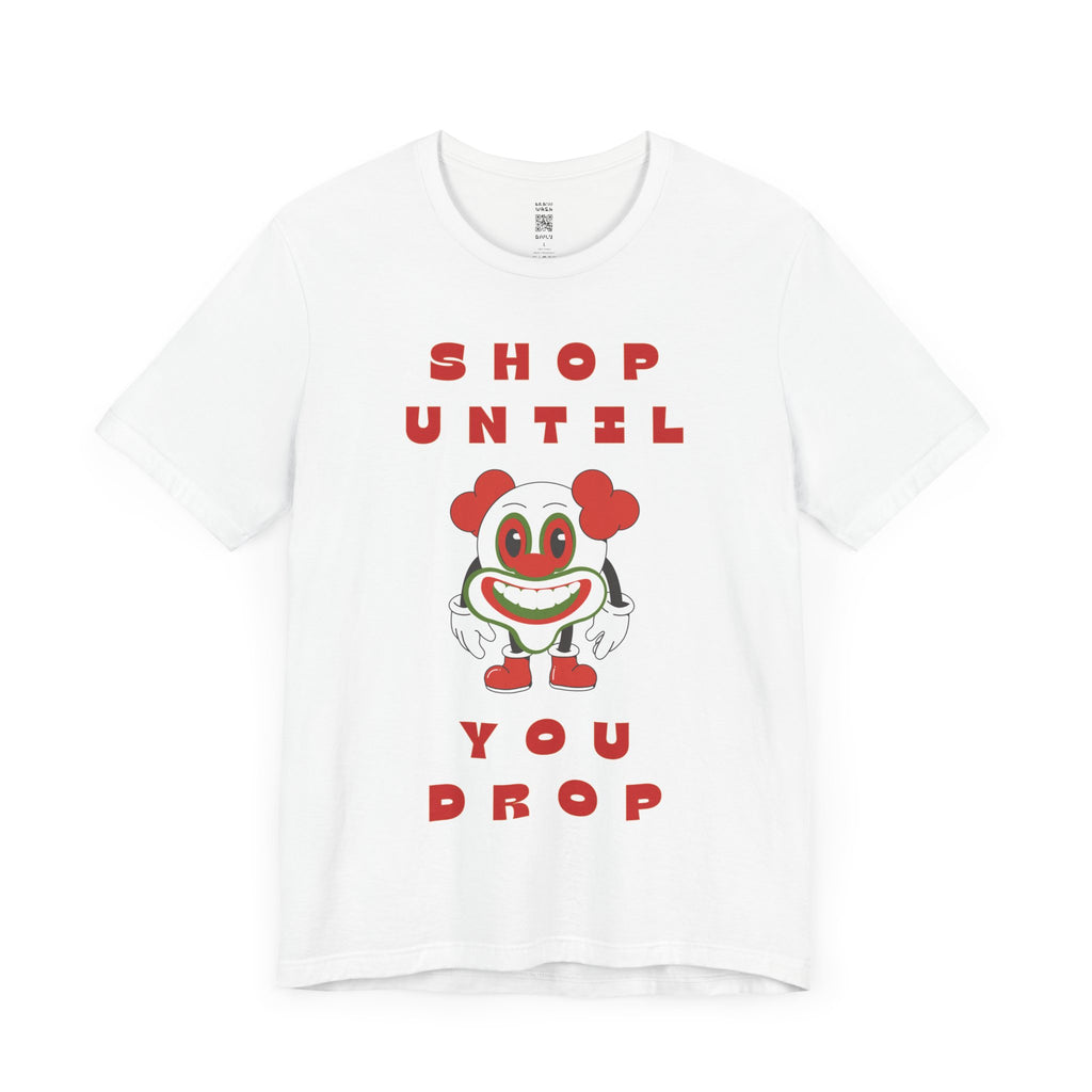 Shop Until You Drop Tee