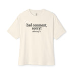 Bad Comment Oversized Tee