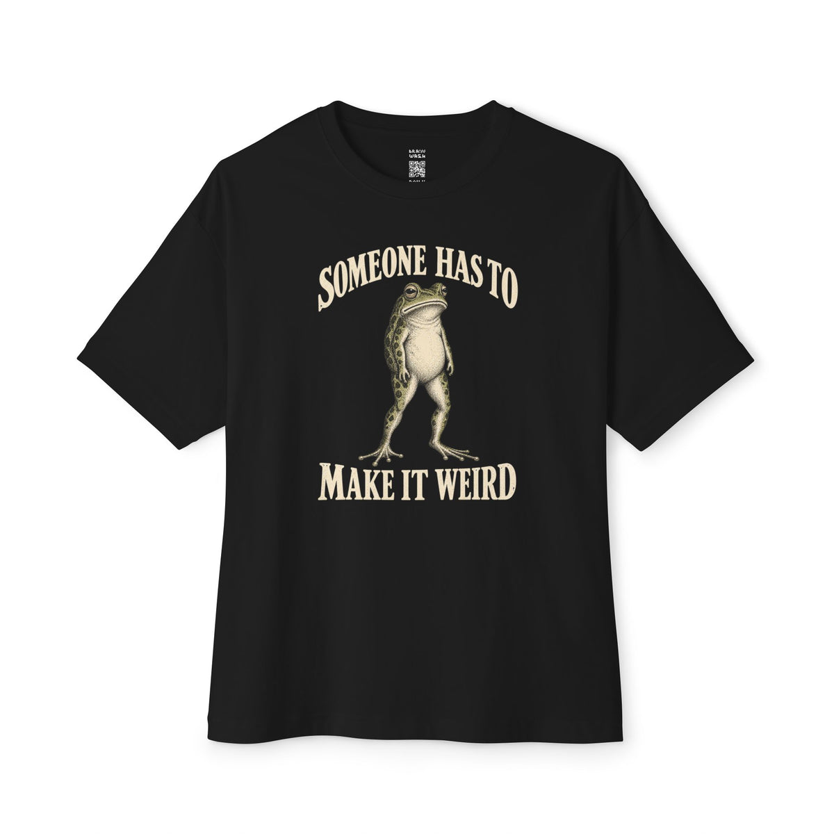 Someone Has To Oversized Tee