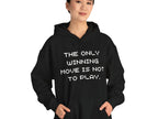 “The Only Winning Move Is Not To Play” Hoodie