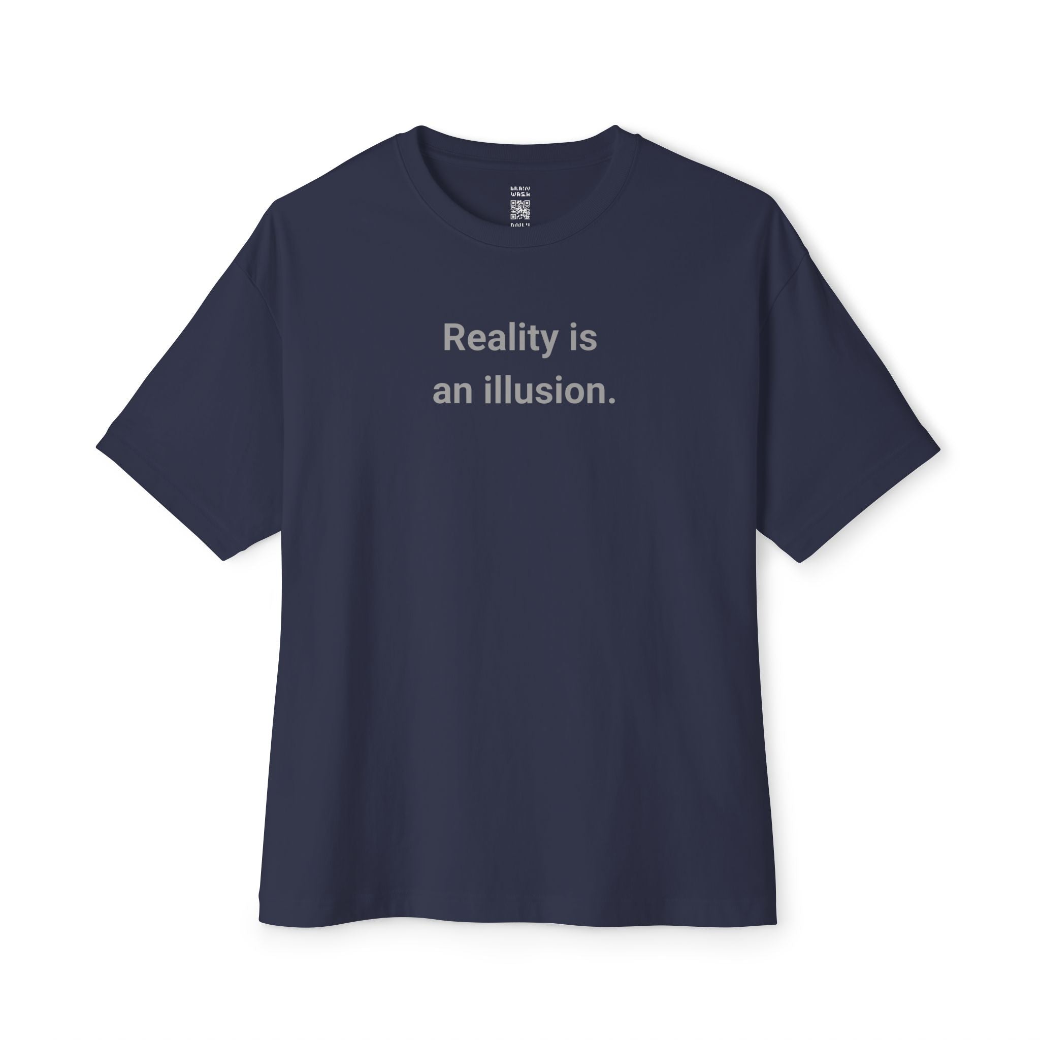 Reality Is An Illusion Oversized Tee