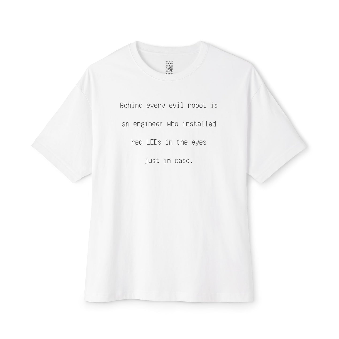 Behind Every Evil Robot Oversized Tee