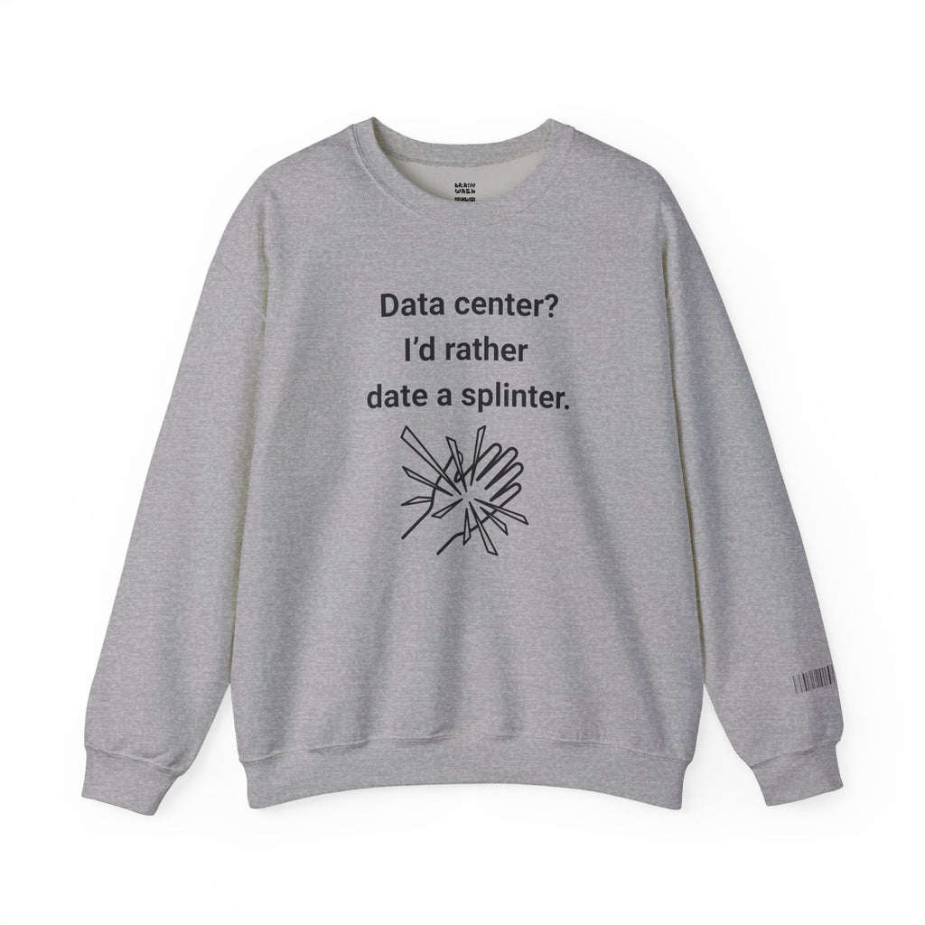 Date A Splinter Sweatshirt