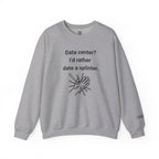 Date A Splinter Sweatshirt