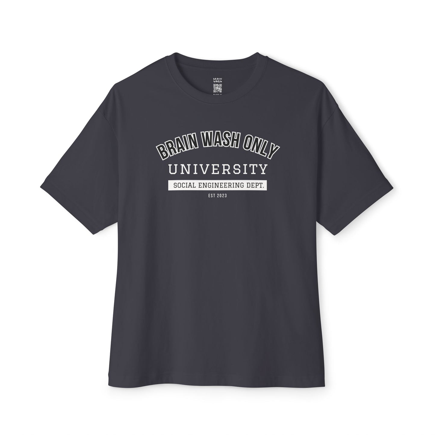 Brain Wash Only University Social Engineering Dept Oversized Tee