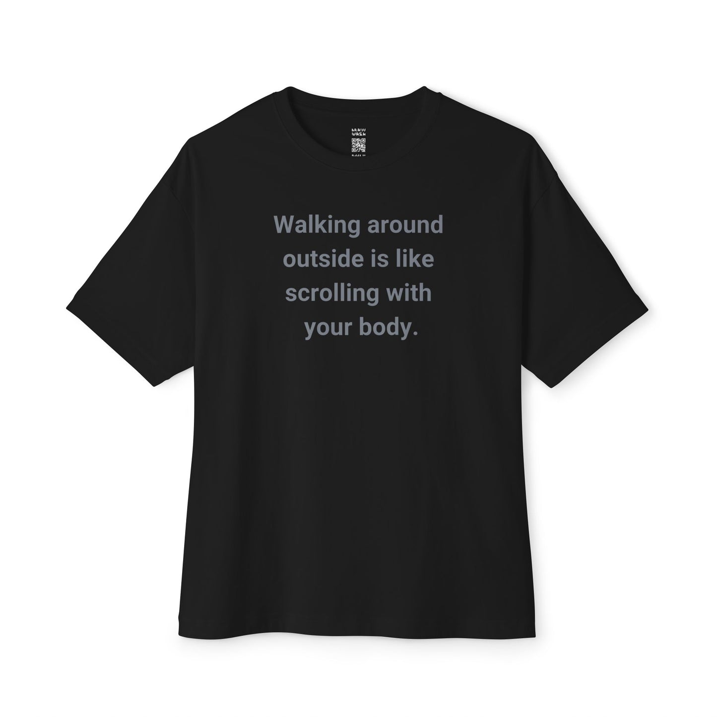 Scrolling With Your Body Oversized Tee