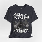 Mass Delusion T-Shirt