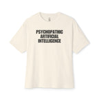 Psychopathic Artificial Intelligence Oversized Tee