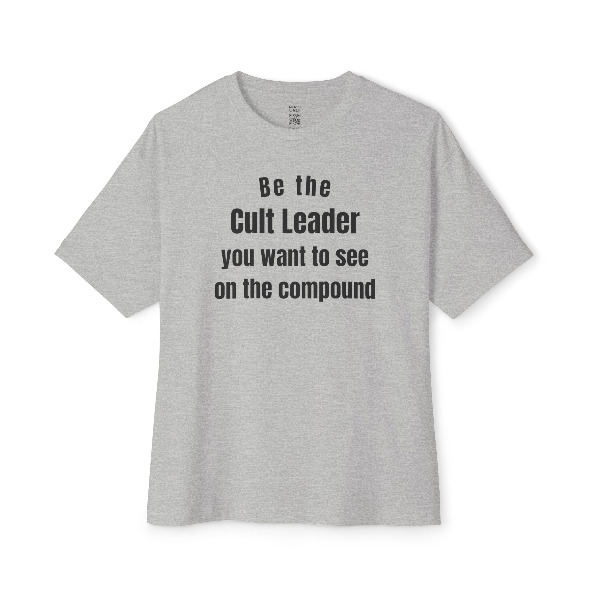 The Cult Leader You Want To See Oversized Tee
