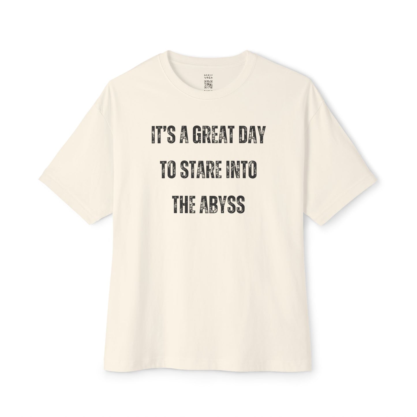 Great Day To Stare Into The Abyss Oversized Tee