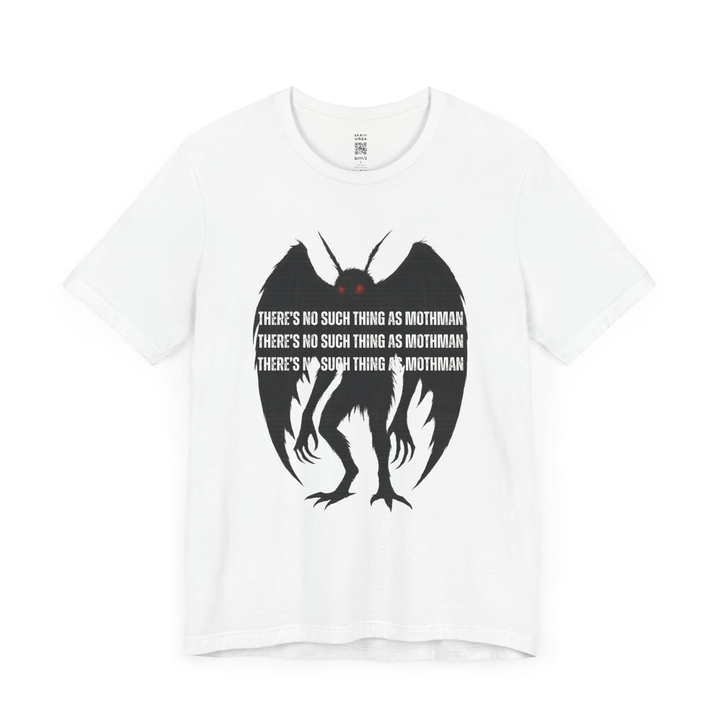 There’s No Such Thing As Mothman T-Shirt