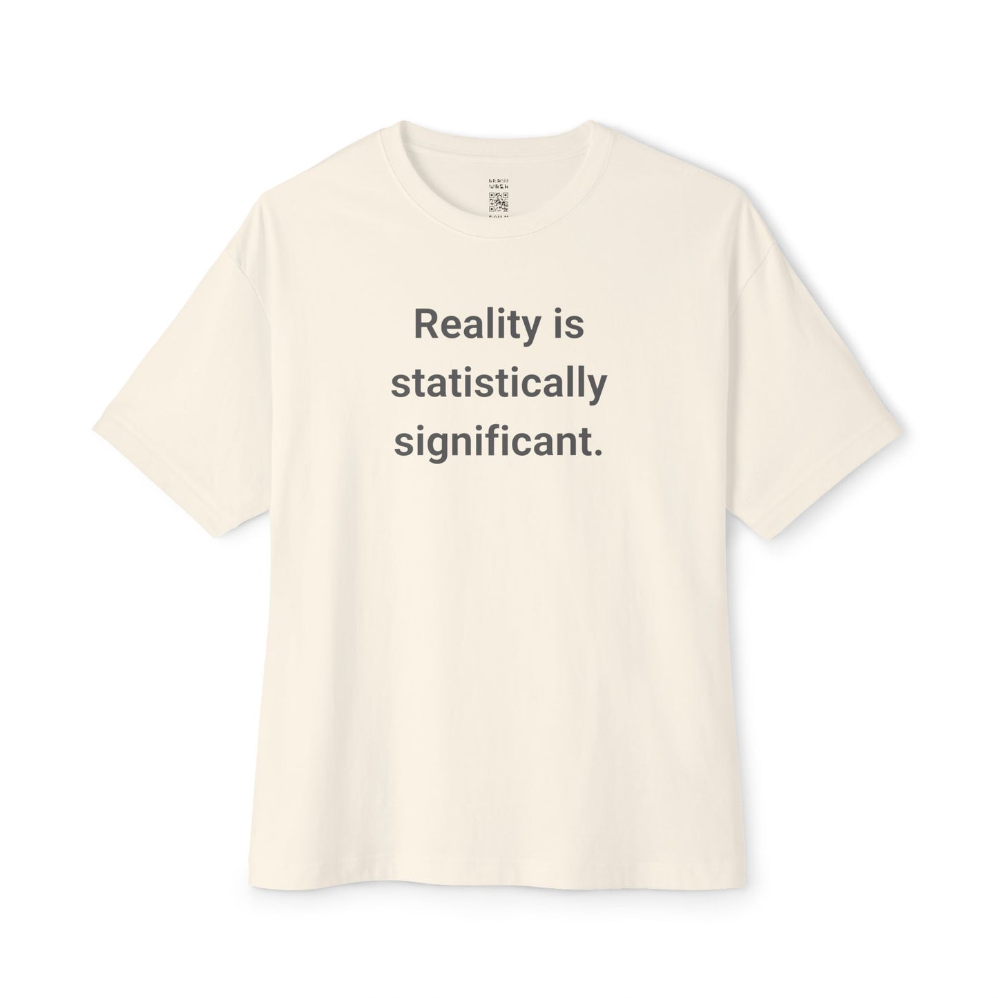 Statistically Significant Reality Oversized Tee