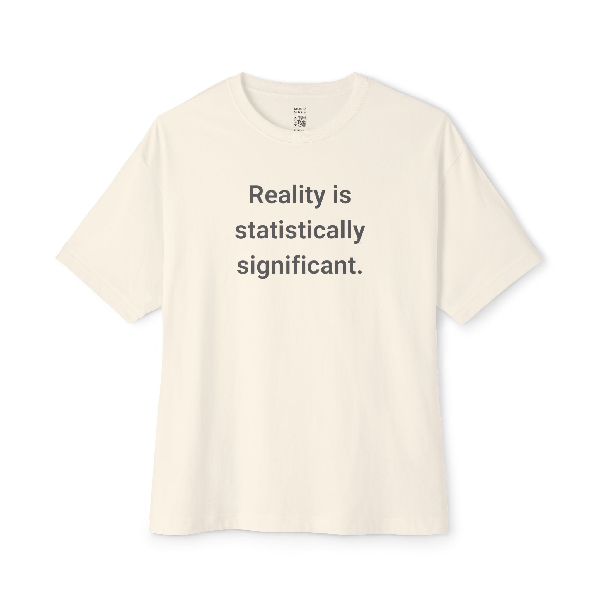 Statistically Significant Reality Oversized Tee