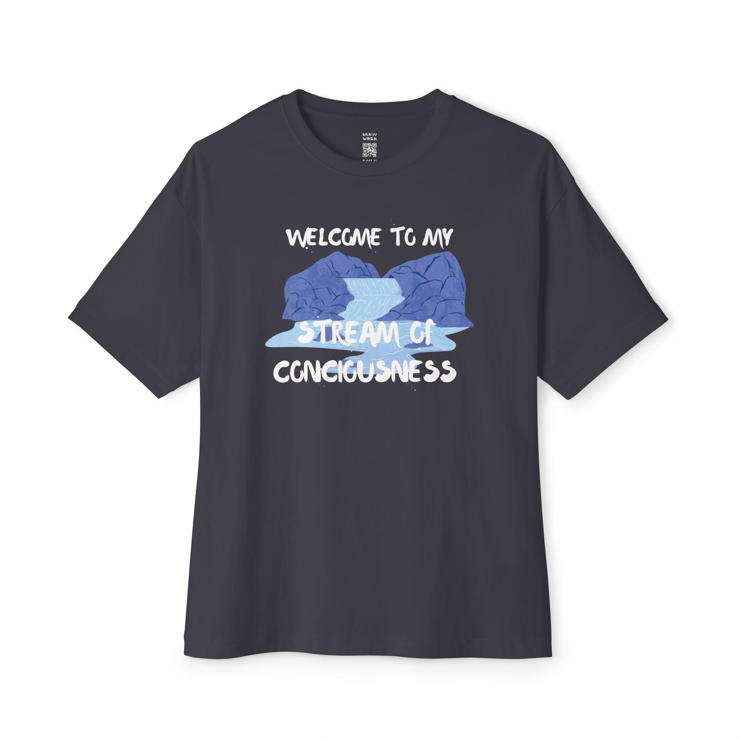 Welcome To My Stream Of Consciousness Oversized Tee