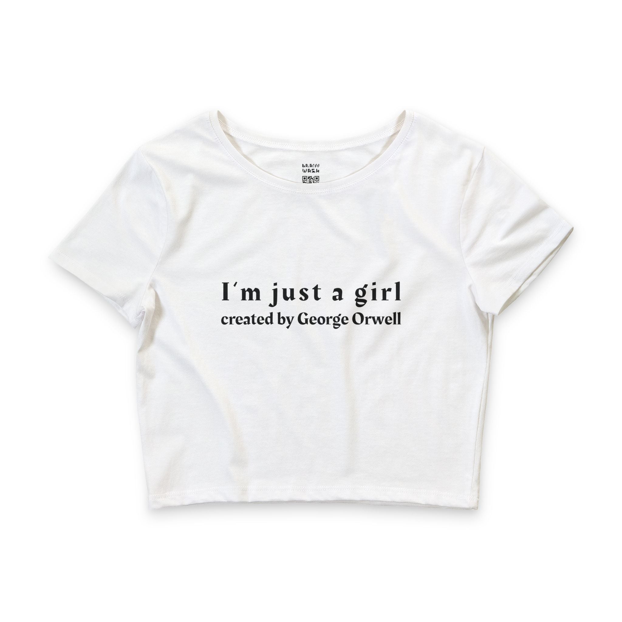 Just A Girl Created By George Orwell Crop Top Baby Tee