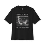 Noise In The System Oversized Tee