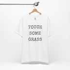 Touch Some Grass T-Shirt