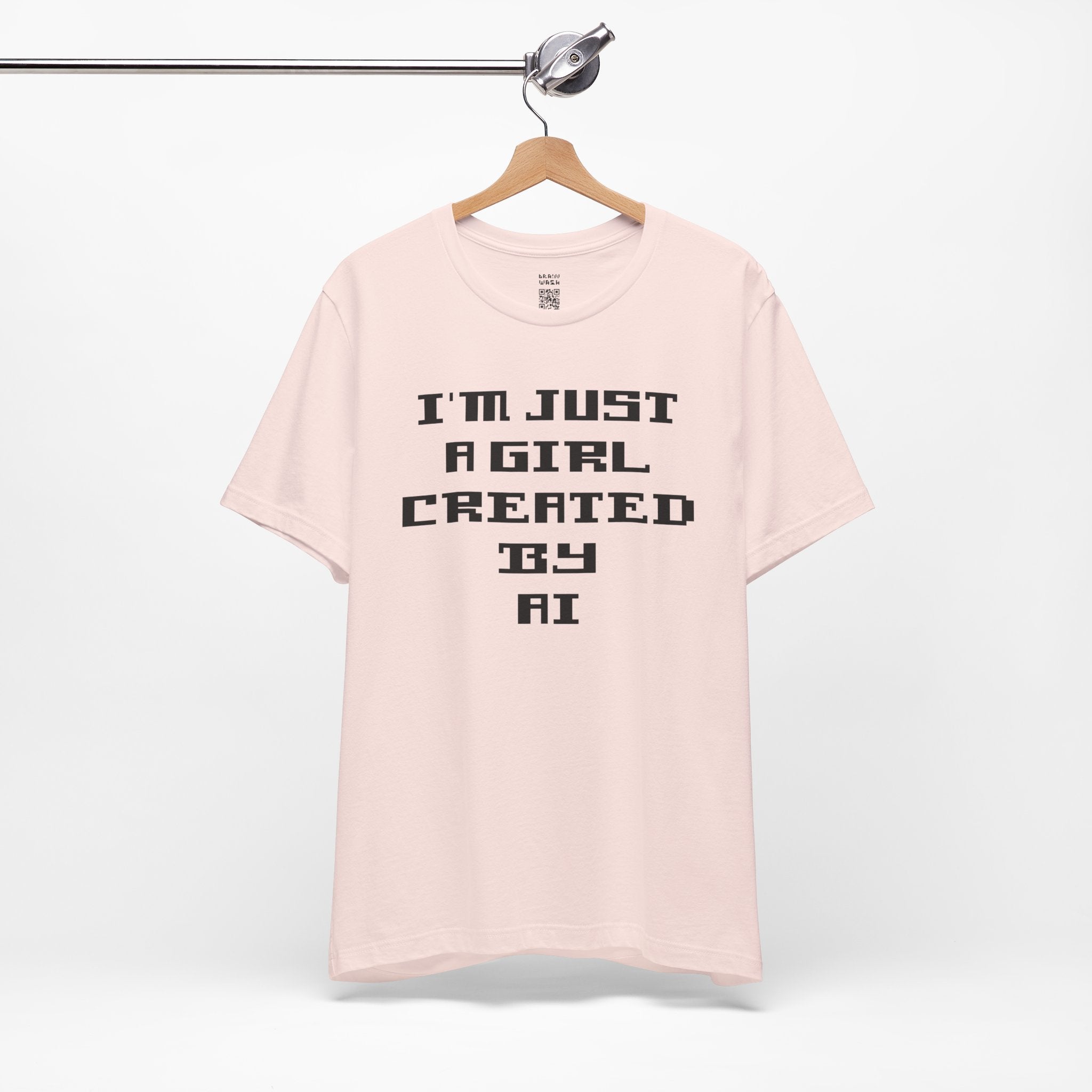 I’m Just A Girl Created By AI T-Shirt
