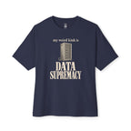Data Supremacy Oversized Tee