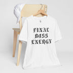 Final Boss Energy T-Shirt