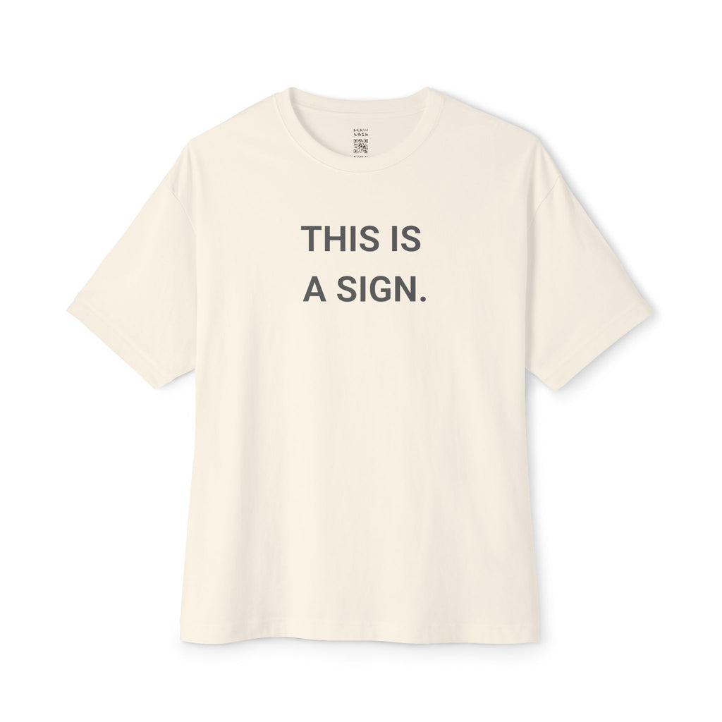 This Is A Sign Oversized Tee