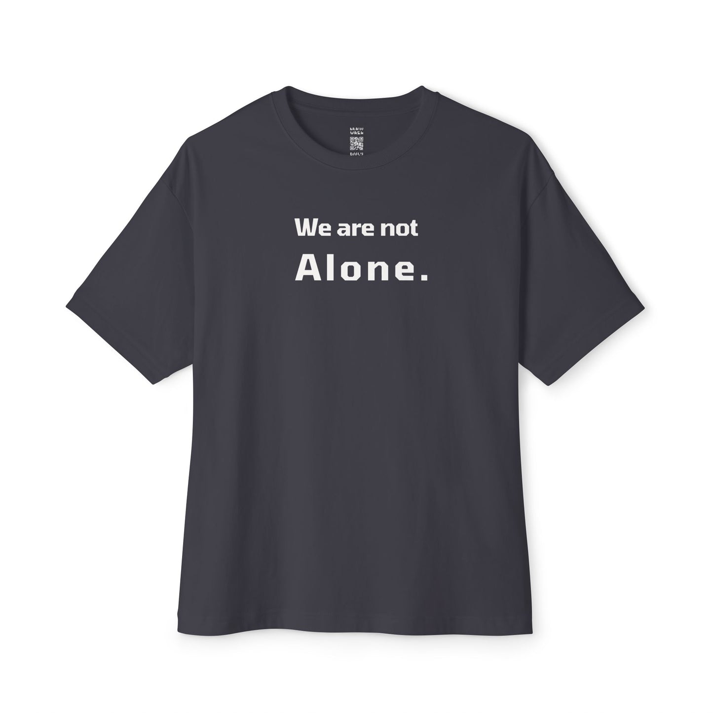 We Are Not Alone Oversized Tee