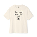 The Void Waits For You Oversized Tee
