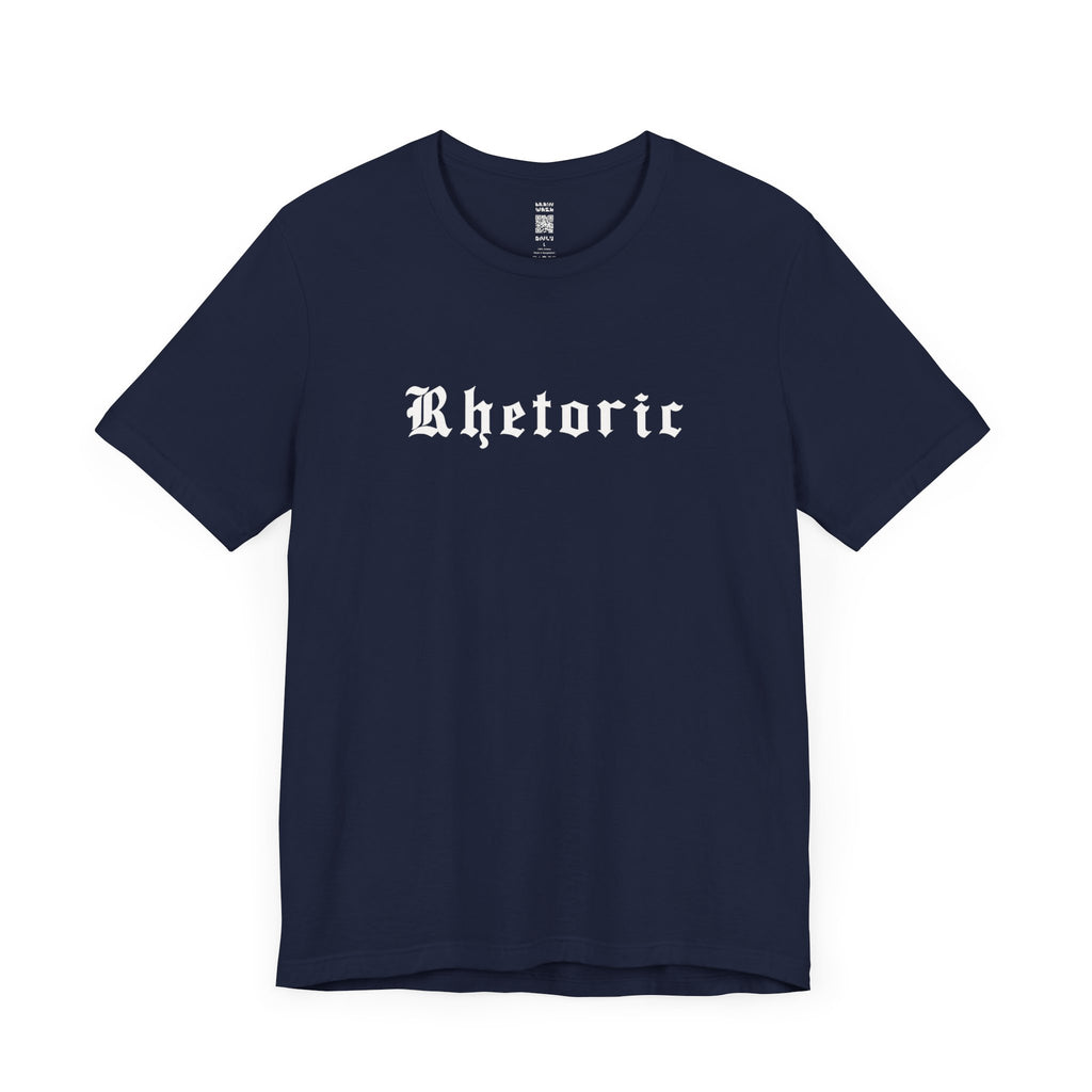Rhetoric T-Shirt