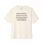 National Institute To Gaslight The Public Oversized Tee