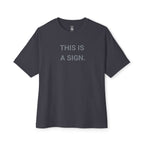 This Is A Sign Oversized Tee