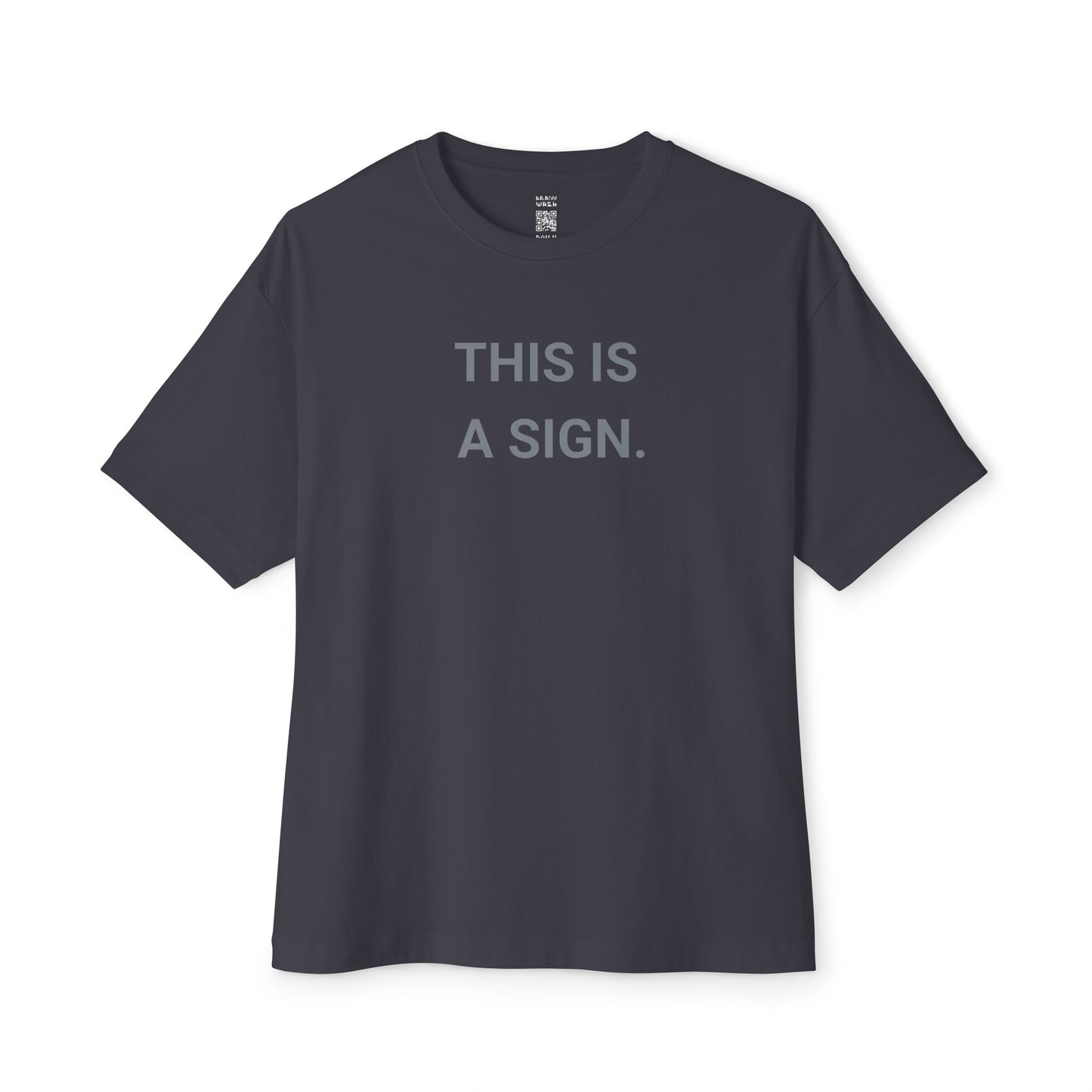 This Is A Sign Oversized Tee