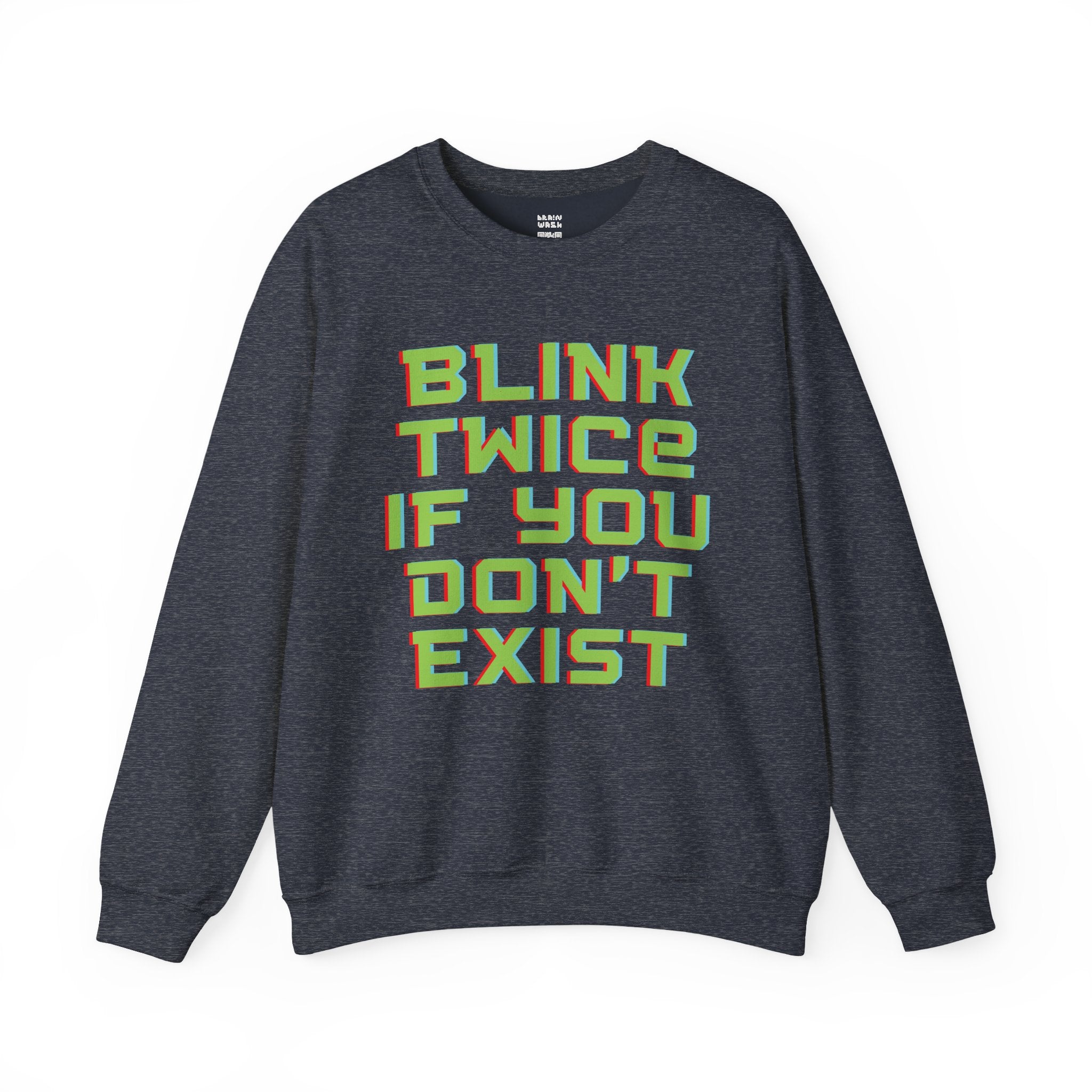 Blink Twice If You Don’t Exist Sweatshirt