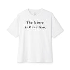 The Future Is Orwellian Oversized Tee