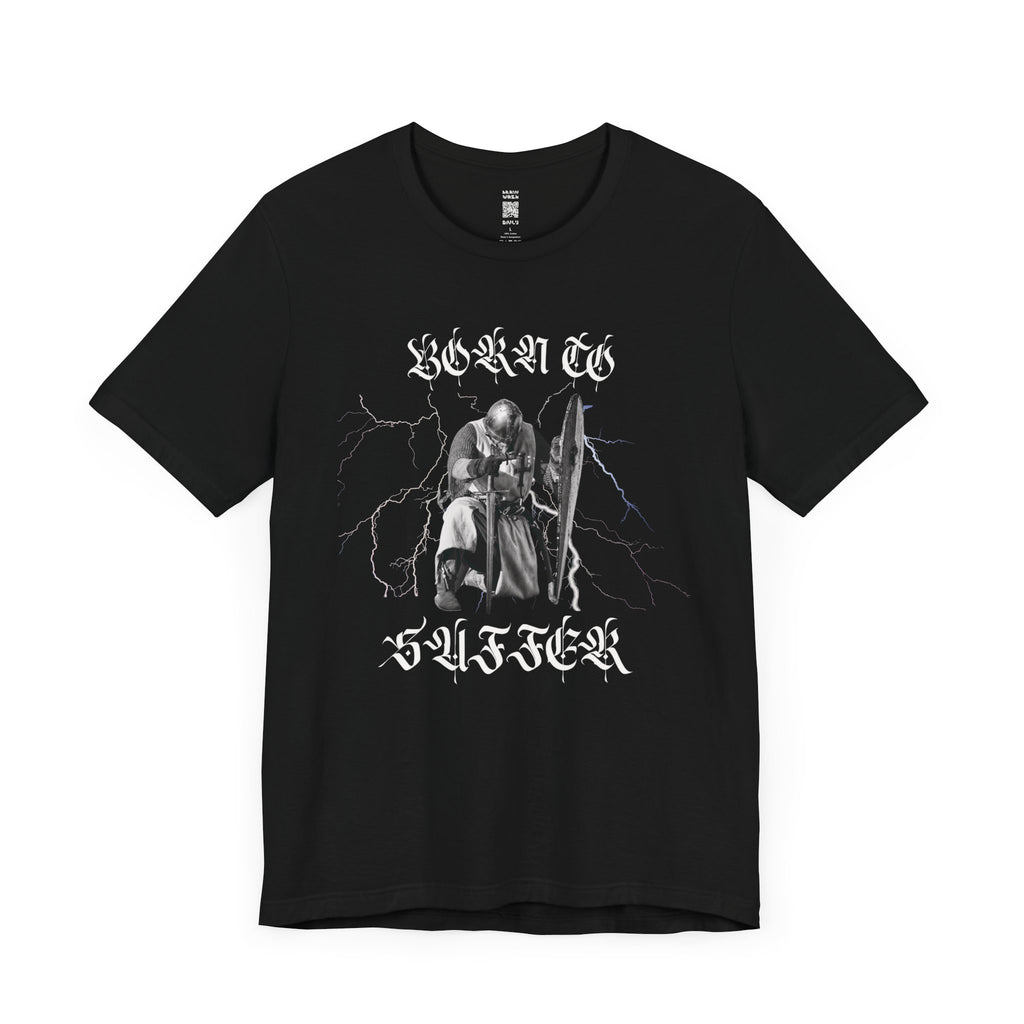 Born To Suffer Knight T-Shirt