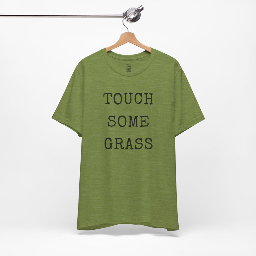 Touch Some Grass T-Shirt