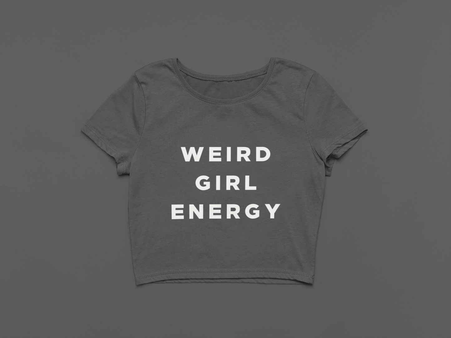 Weird Girl Energy Heavy Faded Crop Tee