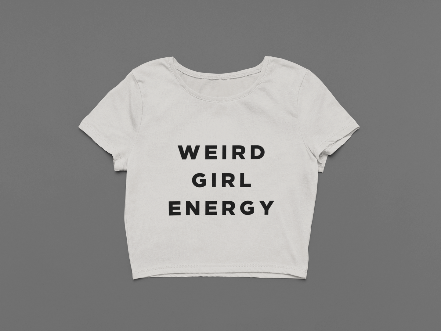 Weird Girl Energy Heavy Faded Crop Tee
