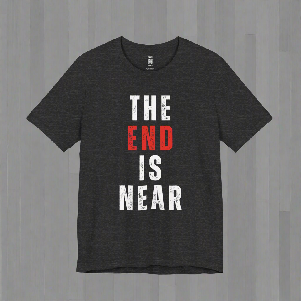 Apocalyptic The End Is Near T-Shirt