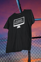 The Internet Is A Horrible Place T-Shirt