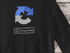 I’m Not A Robot (ReCAPTCHA) Hoodie